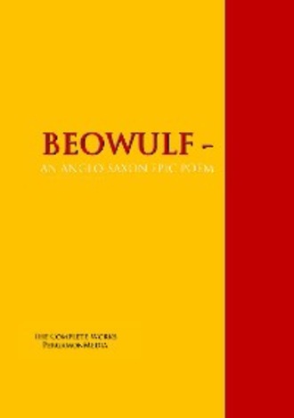 Lesslie Hall. BEOWULF - AN ANGLO-SAXON EPIC POEM