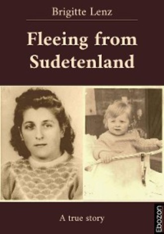 Brigitte Lenz. Fleeing from Sudetenland