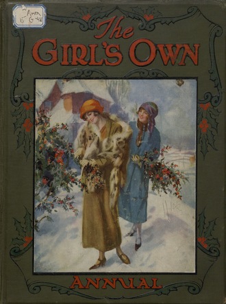 Коллектив авторов. The Girl's Own Annual : Ч. 1 