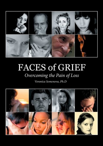 Veronica Semenova. Faces of Grief. Overcoming the Pain of Loss