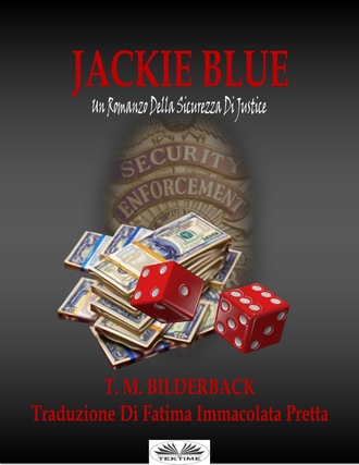 T. M. Bilderback. Jackie Blue – Un Romanzo Della Sicurezza Di Justice
