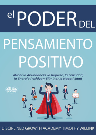 El Poder Del Pensamiento Positivo. Timothy Willink