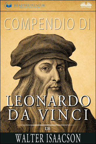 Readtrepreneur Publishing. Compendio Di Leonardo Da Vinci Di Walter Isaacson