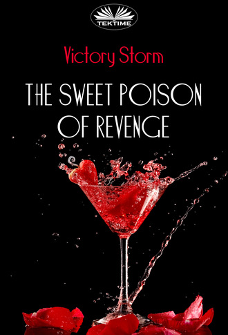 Victory Storm. The Sweet Poison Of Revenge