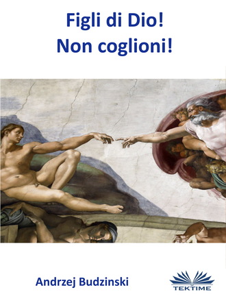 Figli Di Dio! Non Coglioni!. 