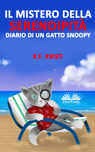 Il Mistero Della Serendipità. R. F. Kristi