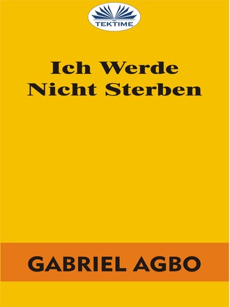 Ich Werde Nicht Sterben. 