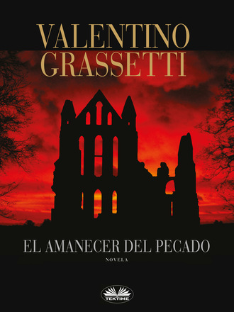 Valentino Grassetti. El Amanecer Del Pecado