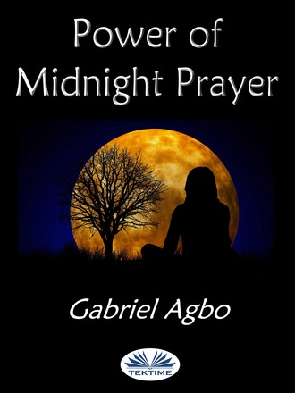 Power Of Midnight Prayer. Gabriel Agbo