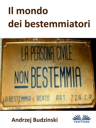 Il Mondo Dei Bestemmiatori. 