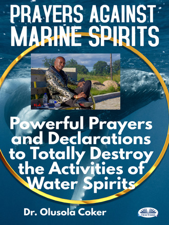 Dr. Olusola Coker. Prayers Against Marine Spirits
