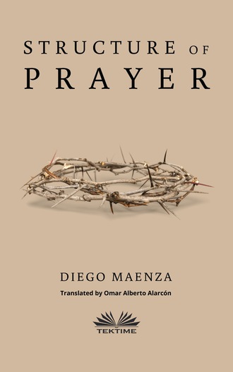 Diego Maenza. Structure Of Prayer