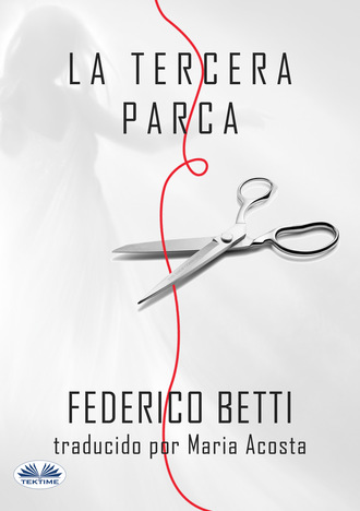 Federico Betti. La Tercera Parca