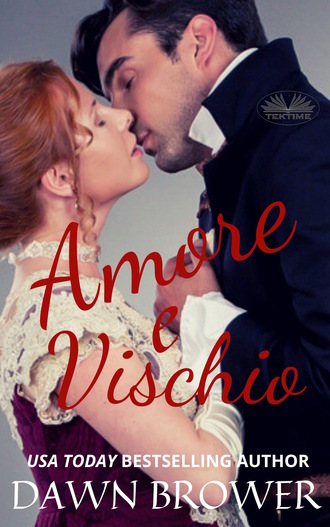 Dawn Brower. Amore E Vischio