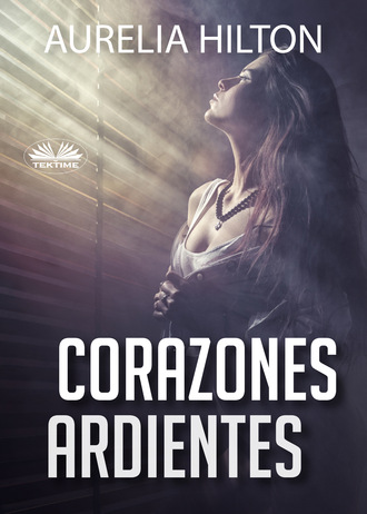 Aurelia Hilton. Corazones Ardientes