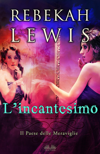 Rebekah Lewis. L'Incantesimo