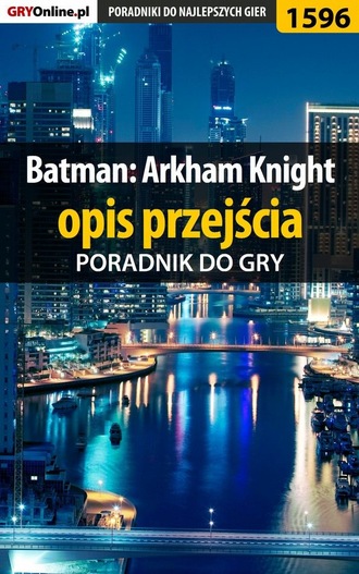 Jacek Hałas «Stranger». Batman Arkham Knight