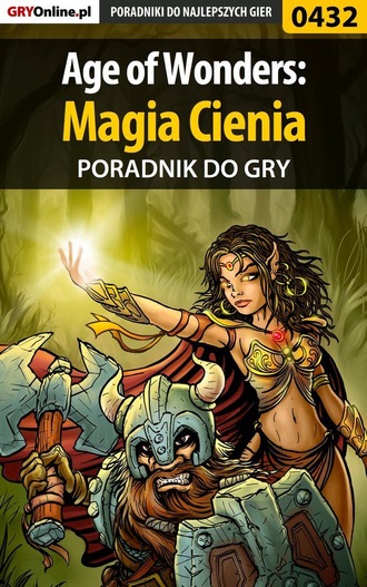 Gajewski Łukasz «Gajos». Age of Wonders: Magia Cienia
