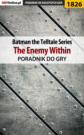 Grzegorz Misztal «Alban3k». Batman: The Telltale Series - The Enemy Within