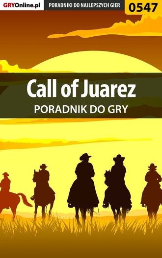 Jacek Hałas «Stranger». Call of Juarez