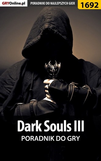 Norbert Jędrychowski «Norek». Dark Souls III - opis przejścia i sekrety
