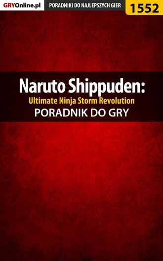 Jakub Bugielski. Naruto Shippuden: Ultimate Ninja Storm Revolution
