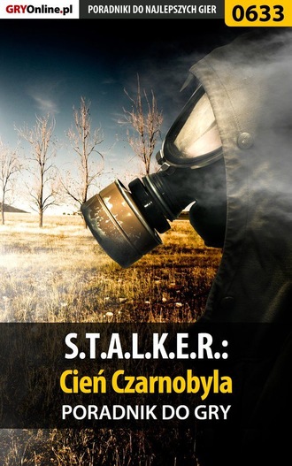 Jacek Hałas «Stranger». S.T.A.L.K.E.R.: Cień Czarnobyla