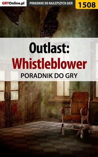 Marcin Baran «Xanas». Outlast: Whistleblower