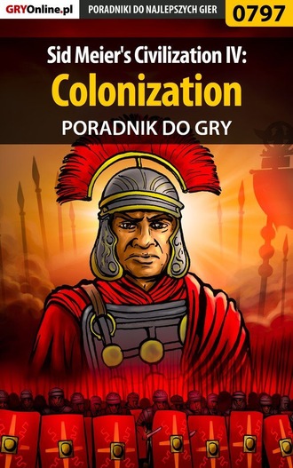 Gajewski Łukasz «Gajos». Sid Meier's Civilization IV: Colonization