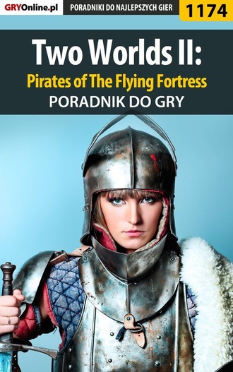 Piotr Deja «Ziuziek». Two Worlds II: Pirates of The Flying Fortress