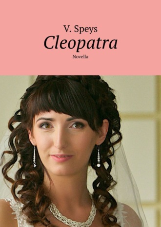 V. Speys. Cleopatra. Novella