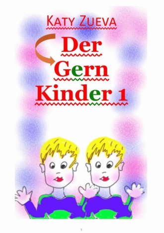 Der Gern Kinder – 1. Gratulieren das Wort. Katy Zueva