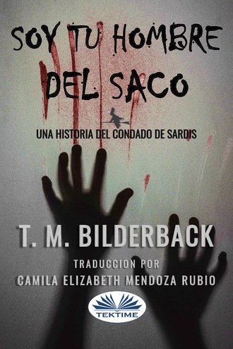 Soy Tu Hombre Del Saco. T. M. Bilderback