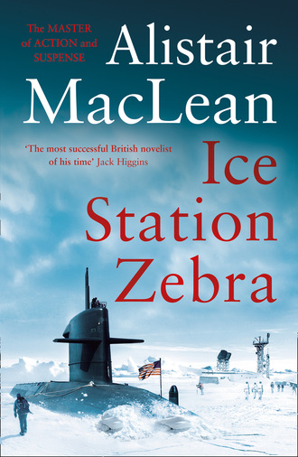 Alistair MacLean. Ice Station Zebra