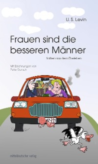 Frauen sind die besseren M?nner. U. S. Levin