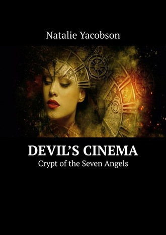 Natalie Yacobson. Devil’s Cinema. Crypt of the Seven Angels