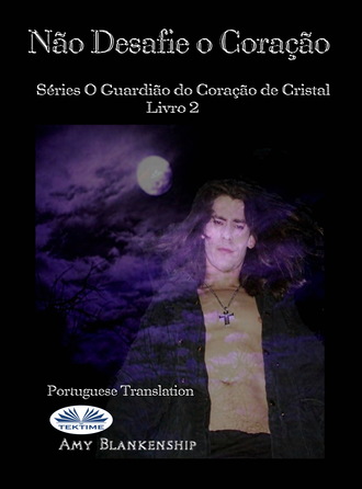 Não Desafie O Coração. Amy Blankenship