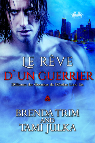 Le Rêve D'Un Guerrier. Brenda Trim