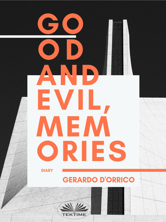 Gerardo D'Orrico. Good And Evil, Memories