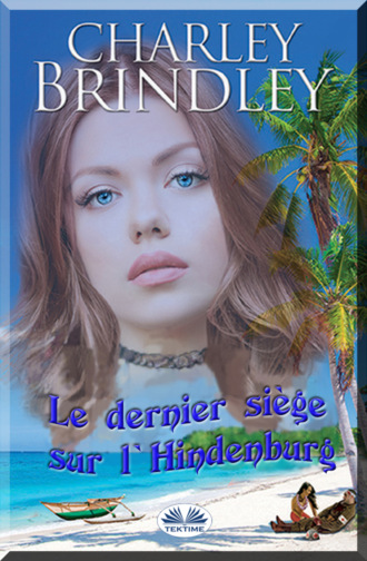 Le Dernier Siège Sur L'Hindenburg. Charley Brindley