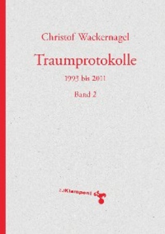 Christof Wackernagel. Traumprotokolle