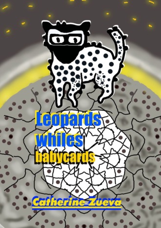 Catherine Zueva. Leopards whiles. Babycards