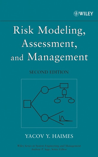 Risk Modeling, Assessment, and Management. Yacov Y. Haimes