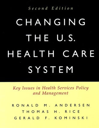 Ronald M. Andersen. Changing the U.S. Health Care System
