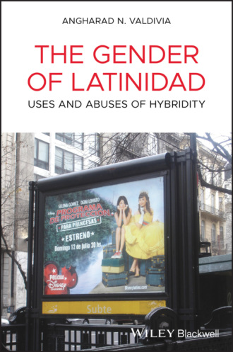 Angharad N. Valdivia. The Gender of Latinidad