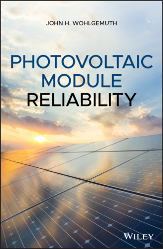 John H. Wohlgemuth. Photovoltaic Module Reliability