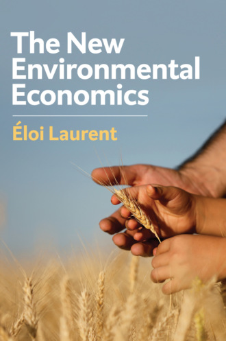 Eloi Laurent. The New Environmental Economics