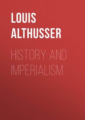 Louis Althusser. History and Imperialism