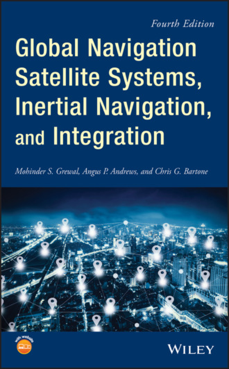 Mohinder S. Grewal. Global Navigation Satellite Systems, Inertial Navigation, and Integration