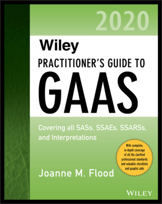 Joanne M. Flood. Wiley Practitioner's Guide to GAAS 2020